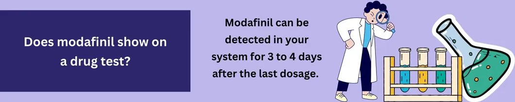 Does modafinil show on a drug test?